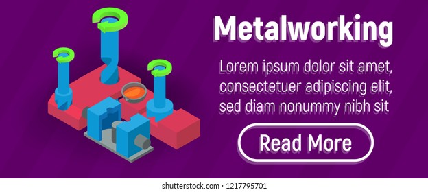 Metalworking concept banner. Isometric banner of metalworking vector concept for web, giftcard and postcard