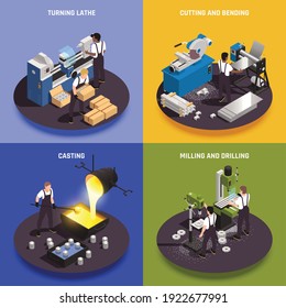 Metalworking operations 4 isometric compositions  with turning lathe casting laborers cutting bending milling drilling machines vector illustration 