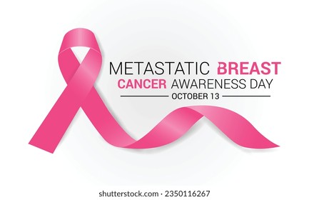 Metastatic Breast Cancer awareness day is observed every year on October 13.Banner, poster, card, background design template.