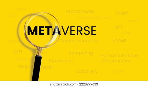 Metaverse text under magnifying lens on yellow background. Blockchain, defi, token, vr, mr, digital assets, human interface infrastructure technology words in the background with metaverse.