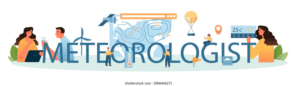 Meteorologist Typographic Header. Weather Forecaster Studying And Researching Weather And Climate Condition. Meteorology Science. Isolated Vector Illustration