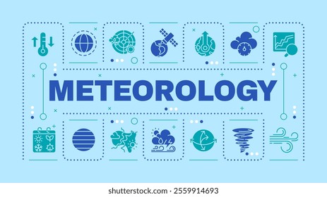 Meteorology light blue word concept. Scientific research of weather and climate phenomena. Visual communication. Vector art with lettering text, editable glyph icons