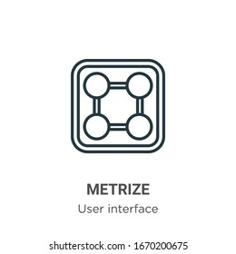 Metrize outline vector icon. Thin line black metrize icon, flat vector simple element illustration from editable user interface concept isolated stroke on white background
