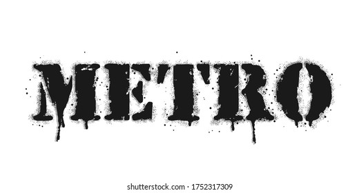 Metro lettering. Vector graffiti lettering on white. Lettering sprayed with leak in black over white. Vector design street art.