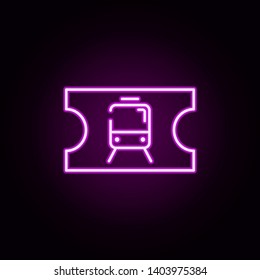 Metro ticket neon icon. Elements of transportation set. Simple icon for websites, web design, mobile app, info graphics