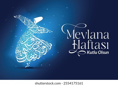 Mevlana Haftası Kutlu Olsun Translation: Happy Mevlana Week Day