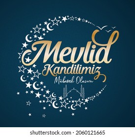 Mevlid Kandil is one of the five islamic holy nights: Mevlid, Regaip, Mirac, Berat, Kadir.