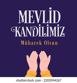 Mevlid Kandilimiz Mübarek Olsun
praying hands vector. translation: may our mawlid candle be blessed