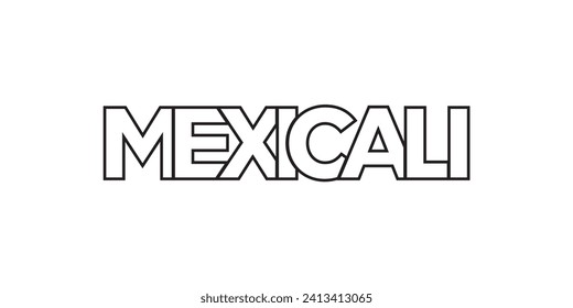 Mexicali en México emblema para la prensa y la web. El diseño presenta estilo geométrico, ilustración vectorial con tipografía audaz en fuente moderna. Letras gráficas de eslóganes aisladas en fondo blanco.