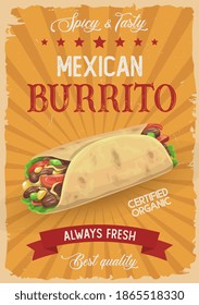 Mexican burrito vector retro poster, hot roll, doner kebab or shawarma with salad and meat, vintage grunge promo card. Mexico cuisine appetizer, street takeaway food cafe, fastfood restaurant meal ad