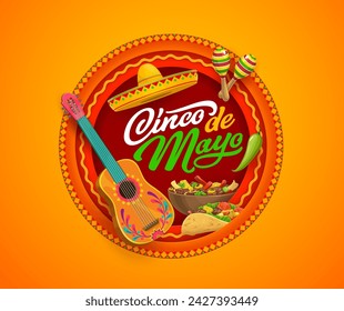 Cartel mexicano de cinco de mayo cortado con sombrero, guitarra, maracas y comida nacional. Marco de capas redondas del vector 3d con las comidas tradicionales de México taco y fajitas listas para la celebración