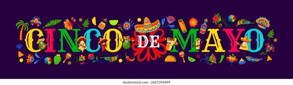 Mexican Cinco de Mayo holiday banner with tex mex cuisine musician characters. Mexico holiday food mariachi vector personages, funny burrito, nachos, chili, avocado and enchilada with sombrero, guitar