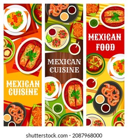 Mexican cuisine food banners, Mexico dishes menu of traditional dinner and lunch meals. Latin America cuisines, Mexican national food dishes, tacos, burritos, chicken enchilada and chimichanga svg