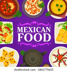 Mexican cuisine food menu, restaurant meals dishes, vector Mexico traditional lunch and dinner. Mexican cuisine food table with tortilla, carne meat with chili pepper, corn bread and vegetables salad