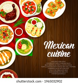 Pancarta con platos mexicanos en restaurantes. Pollo con salsa de Mole Poblano, bocadillos molletes y salsa Habanero, nachos de tortilla, quesadilla de pollo y sopa de aguacate, envoltura de buey, vector Con Carne