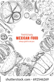 Mexican cuisine top view frame. A set of classic mexican dishes with nachos, fajita, burrito. Food menu design template. Vintage hand drawn sketch vector illustration. Engraved image.