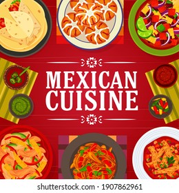 Mexican cuisine vector chicken pepper stew, sweet buns rosca de reyes and vegetable salad. Meat vegetable burritos, tomato tortilla soup and chilli chicken with jalapeno and sauce Mexico food poster