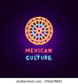 Mexican Culture Neon Label. Vector Illustration of Building Promotion.