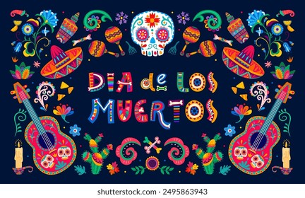 Mexican day of the dead dia de los muertos holiday. Guitars and maracas, calavera skull and sombrero, tropical flowers or candles. Vector banner or greeting card with traditional latin decor and items