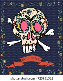  Mexican day of the dead poster. Hand drawn vector illustration with skull, flowers and ethnic elements.  . 