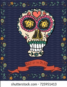  Mexican day of the dead poster. Hand drawn vector illustration with skull, flowers and ethnic elements.  . 