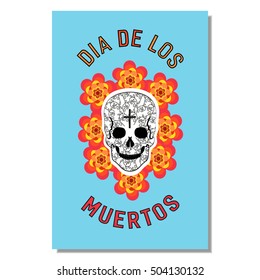 Mexican Dia de los Muertos. Day of the Dead sugar skull, flowers. Traditional holiday celebration emblem. Design of festival party banner sticker with cavalera symbol background. Vector illustration
