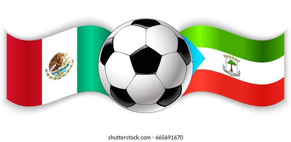 Mexican and Equatorial Guinean wavy flags with football ball. Mexico combined with Equatorial Guinea isolated on white. Football match or international sport competition concept.