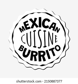 Mexican fast food burrito badge of fastfood cafe or restaurant. Mexico cuisine burritos circle logo. Latin American traditional dish logotype. Restaurant or eatery vector isolated insignia