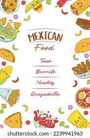 Mexican fast food menu template with kawaii food in cartoon doodle style. Poster for food fair and fisteval