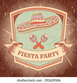 Mexican Fiesta Party label with maracas, sombrero .Hand drawn vector illustration poster with grunge background. Flyer or greeting card template