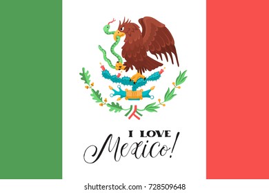 Mexican flag with eagle and text. I love Mexico.