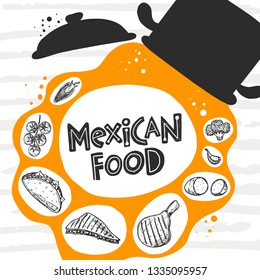 Mexican food. Hand-lettering phrase. Ink vector illustration for bar, poster, logo, cafe, street festival, farmers market, country fair, shop, restaurant, food studio