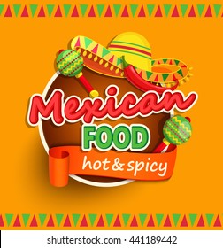 Mexican food label with traditional spicy , maracas and sombrero vector illustration