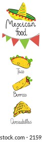 Mexican food. Set for cafe and restaurant. Traditional cuisine and decorations. Sombreros, flags, tacos, burritos, quesadillas.