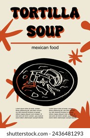 Mexican food set vector illustration. Engraved tortilla soup, bundle of traditional dishes, homemade and restaurant dinner dishes and sauces cooking in cuisine of Mexico