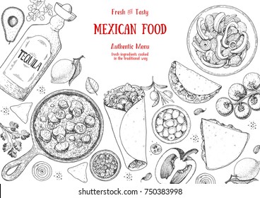 Mexican food top view frame. A set of mexican dishes with burritos, quesadillas, fajitas. Food menu design template. Vintage hand drawn sketch vector illustration. Mexican cuisine engraved image.