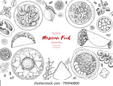 Mexican food top view frame. A set of classic mexican dishes with nachos, burritos, tacos, pozole . Food menu design template. Vintage hand drawn sketch vector illustration. Mexican cuisine.