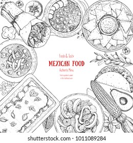 Mexican food top view. A set of classic mexican dishes with burrito, nachos, tacos, quesadillas. Food menu design template. Hand drawn sketch, vector illustration. Mexican cuisine engraved image.