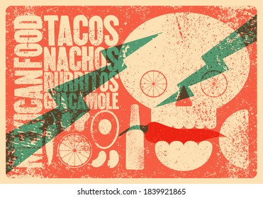 Mexican Food typographical vintage style grunge poster design with skull and chilli. Retro vector illustration.