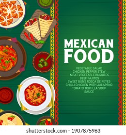 Mexican food vector sweet buns rosca de reyes, meat vegetable burritos and tomato tortilla soup. Beef fajitas, sauce and chilli chicken with jalapeno traditional Mexico cuisine cartoon poster design