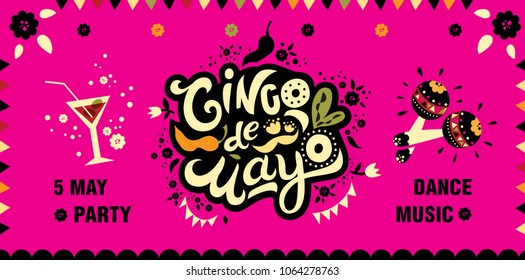 Mexican holiday 5 may Cinco De Mayo. Vector template with hand drawn text Cinco De Mayo Party,  flowers, red pepper, maracas and cocktail. Foe poster, invitation, banner, post card, social media.