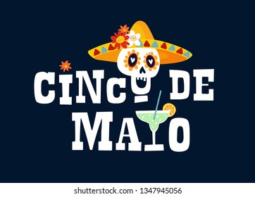 Mexican holiday Cinco de Mayo greeting card, invitation. Text, flowers and margarita drink cocktail illustration. Ornamental skull with sombrero hat. Web banner, vector background. Flat design.