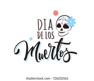 Mexican holiday Day of The Dead  poster. Holiday background with skull, floral elements and hand lettering. Vector illustration