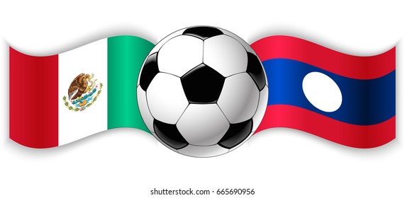 Mexican and Laotian wavy flags with football ball. Mexico combined with Laos isolated on white. Football match or international sport competition concept.