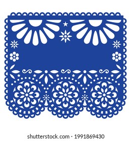 Mexican Paper vector template design inspired by traditional cut out decoration with flowers and geometric shapes - greeting card or weddding invitation. 
Retro fiesta party blue decor