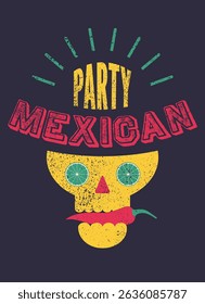 Mexican Party typographical vintage grunge style poster design with skull and chilli. Retro vector illustration.