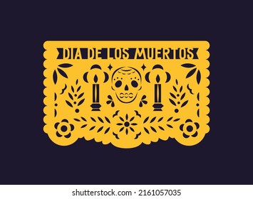 Mexican perforated flag, papel picado for Dia de los Muertos holiday. Decorative cut paper with pattern of skull, flowers, leaf. Folk banner for Mexico day of dead. Isolated flat vector illustration