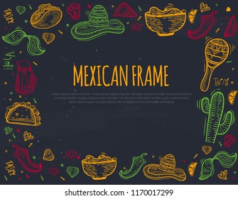 Mexican sketch icon frame and Chili pepper  sombrero  tacos  nacho  burrito for banners  menu  promotion isolated chackboard background and place for text