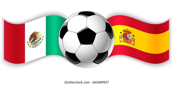 Mexican and Spanish wavy flags with football ball. Mexico combined with Spain isolated on white. Football match or international sport competition concept.