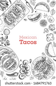 Mexican tacos and ingredients for tacos, sketch illustration. Mexican cuisine frame. Fast food menu design elements. Tacos hand drawn frame. Mexican food. Engraved style